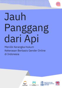 Sampul Buku Jauh Panggang dari Api: Menilik Kerangka Hukum KBGO di Indonesia